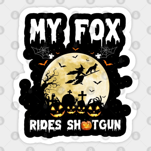 My Fox Rides Shotgun Pumpkin Witch Funny Halloween Sticker by reginaturner